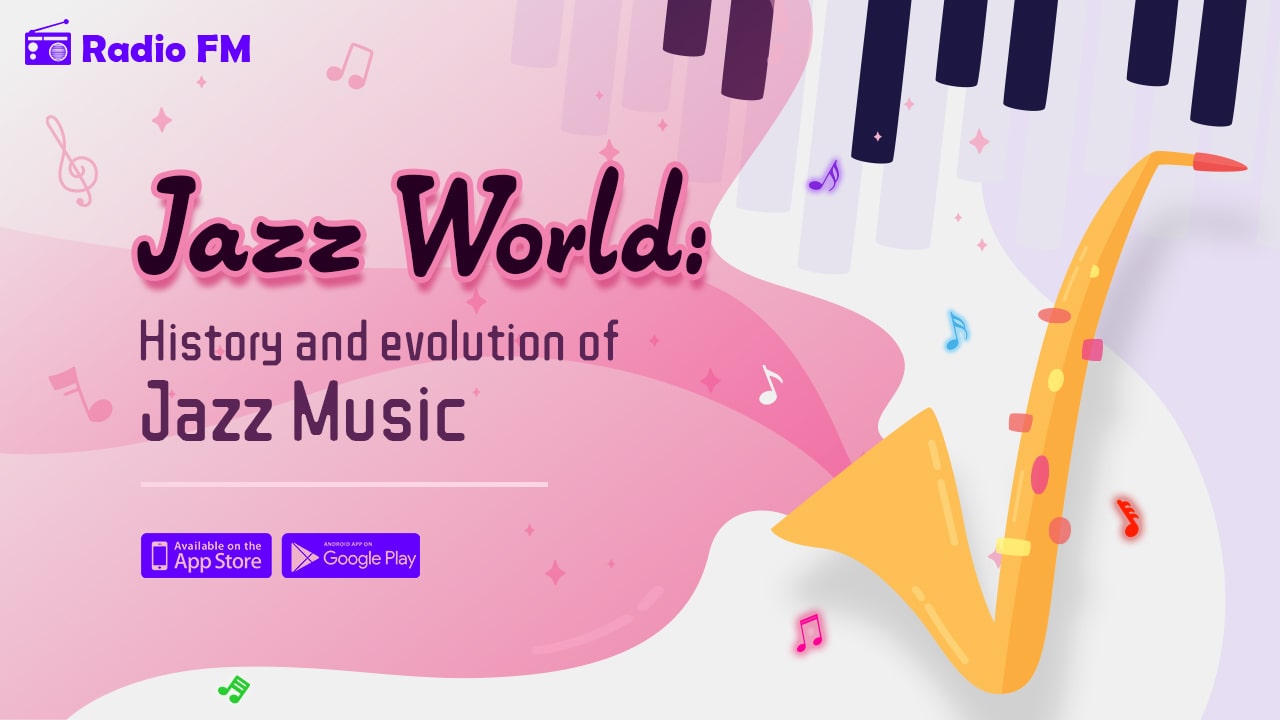 Jazz World: History and evolution of Jazz Music