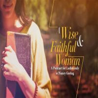 Cover of A Wise and Faithful Woman
