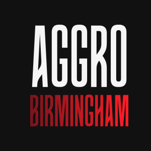 AGGRO : Birmingham