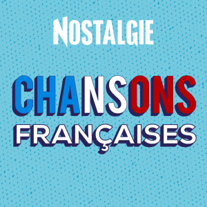 Nostalgie Chansons Française